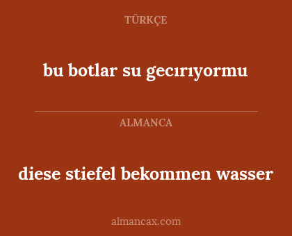 bu botlar su gecırıyormu - diese stiefel bekommen wasser