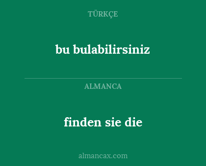 finden sie die - bu bulabilirsiniz