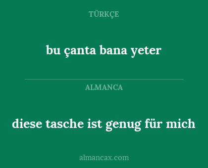 diese tasche ist genug für mich - bu çanta bana yeter
