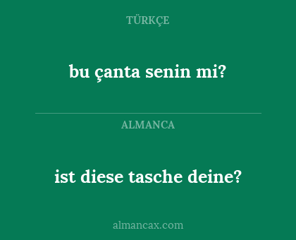 bu çanta senin mi? - ist diese tasche deine?