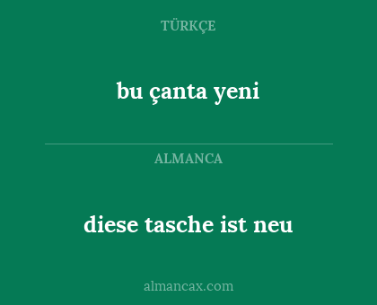 diese tasche ist neu - bu çanta yeni
