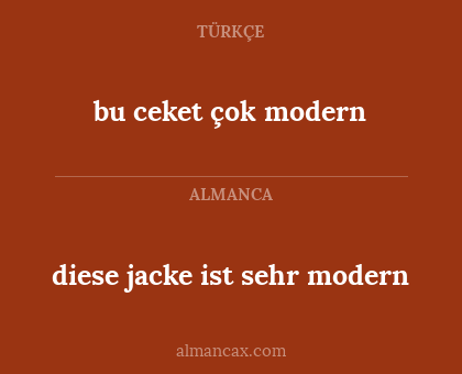 bu ceket çok modern - diese jacke ist sehr modern