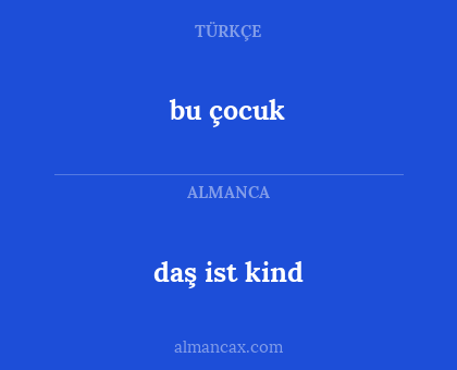 daş ist kind - bu çocuk