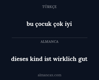 bu çocuk çok iyi - dieses kind ist wirklich gut