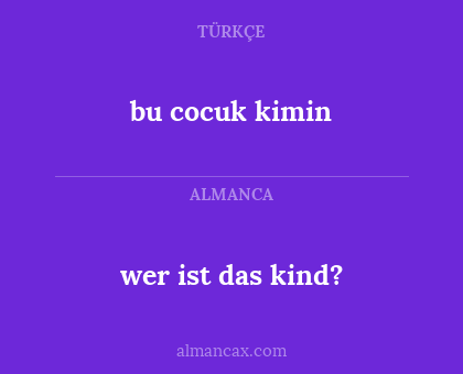 bu cocuk kimin - wer ist das kind?