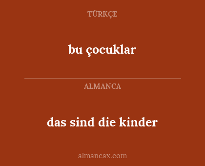 bu çocuklar - das sind die kinder