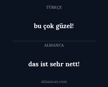 bu çok güzel! - das ist sehr nett!