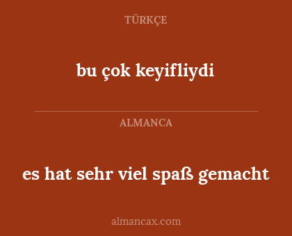 bu çok keyifliydi - es hat sehr viel spaß gemacht