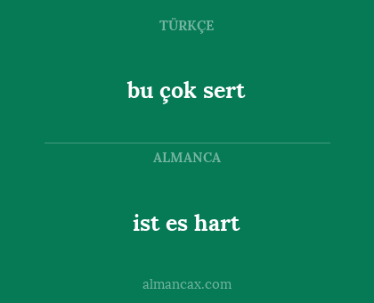 bu çok sert - ist es hart