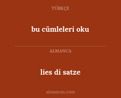 bu cümleleri oku - lies di satze