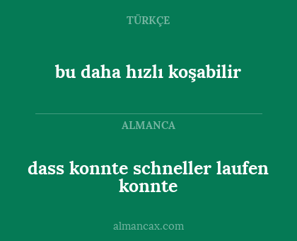 dass konnte schneller laufen konnte - bu daha hızlı koşabilir