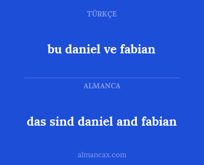 bu daniel ve fabian - das sind daniel and fabian
