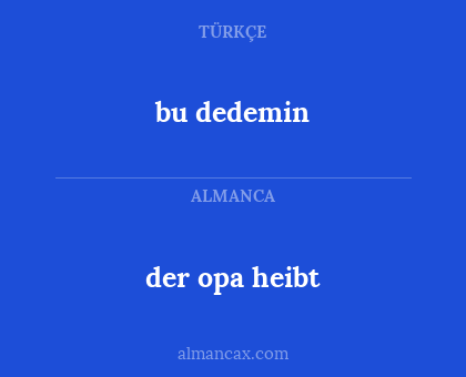 der opa heibt - bu dedemin