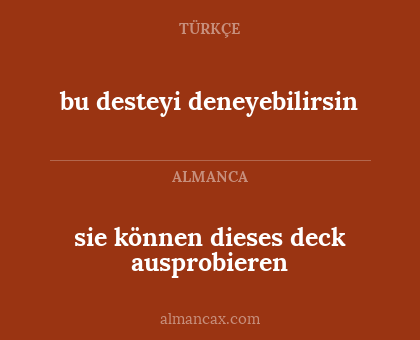 sie können dieses deck ausprobieren - bu desteyi deneyebilirsin