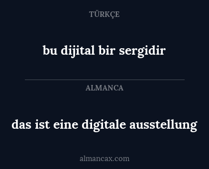 das ist eine digitale ausstellung - bu dijital bir sergidir