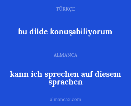 bu dilde konuşabiliyorum - kann ich sprechen auf diesem sprachen