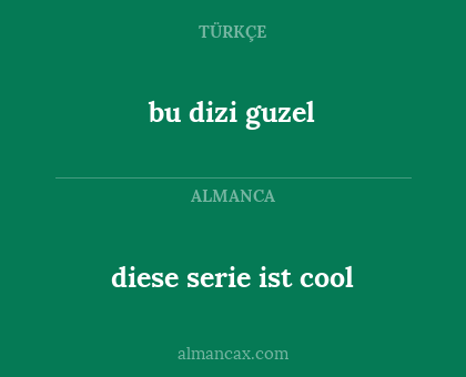 bu dizi guzel - diese serie ist cool