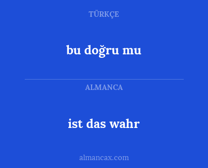 bu doğru mu - ist das wahr