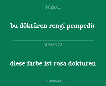 bu döktüren rengi pempedir - diese farbe ist rosa dokturen