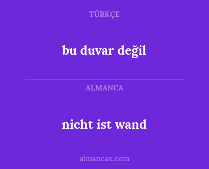 nicht ist wand - bu duvar değil