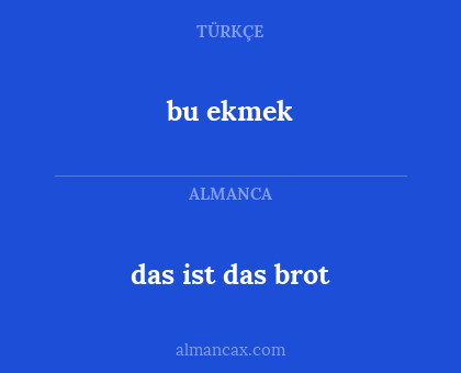das ist das brot - bu ekmek