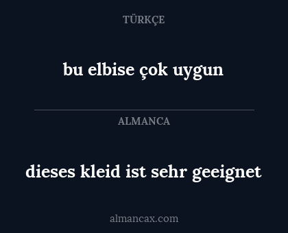 bu elbise çok uygun - dieses kleid ist sehr geeignet