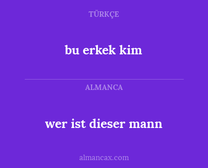 bu erkek kim - wer ist dieser mann