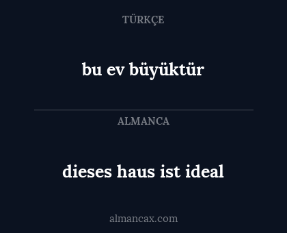bu ev büyüktür - dieses haus ist ideal