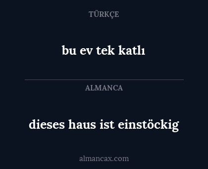 bu ev tek katlı - dieses haus ist einstöckig
