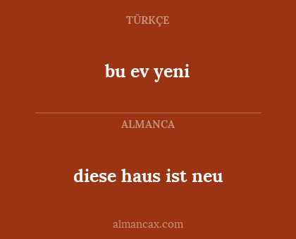 bu ev yeni - diese haus ist neu