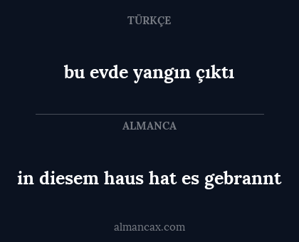 bu evde yangın çıktı - in diesem haus hat es gebrannt