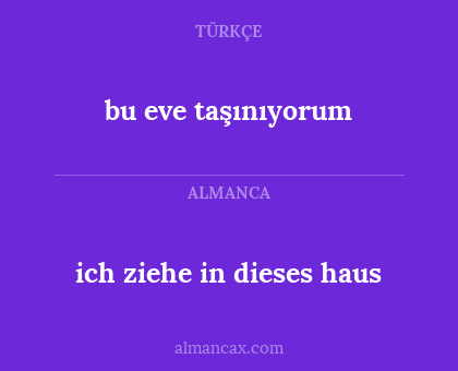 bu eve taşınıyorum - ich ziehe in dieses haus