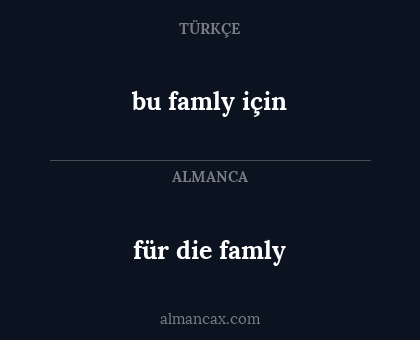 bu famly için - für die famly