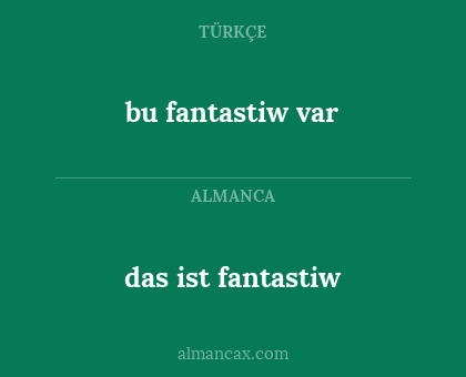 bu fantastiw var - das ist fantastiw