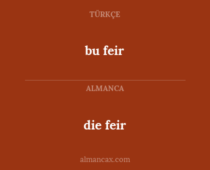 die feir - bu feir