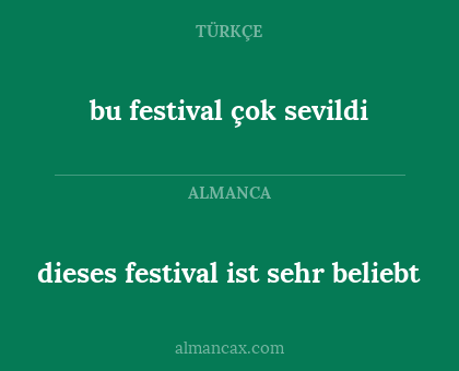 bu festival çok sevildi - dieses festival ist sehr beliebt