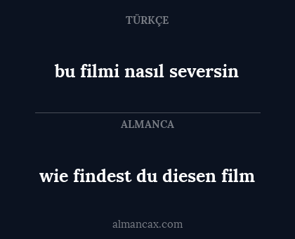 wie findest du diesen film - bu filmi nasıl seversin