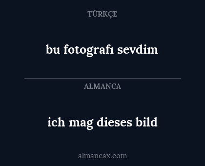 ich mag dieses bild - bu fotografı sevdim