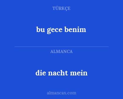 bu gece benim - die nacht mein