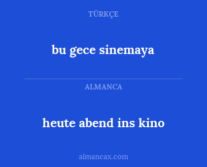 bu gece sinemaya - heute abend ins kino