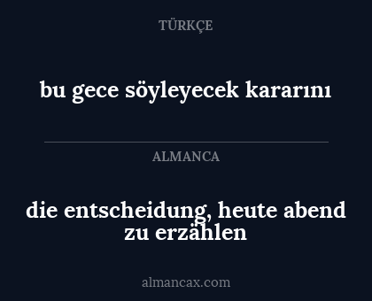 die entscheidung, heute abend zu erzählen - bu gece söyleyecek kararını