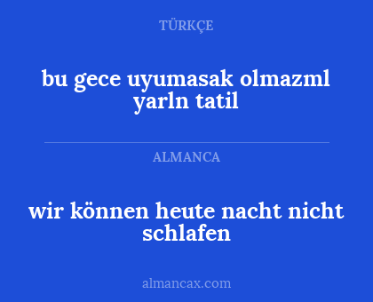 wir können heute nacht nicht schlafen - bu gece uyumasak olmazml yarln tatil