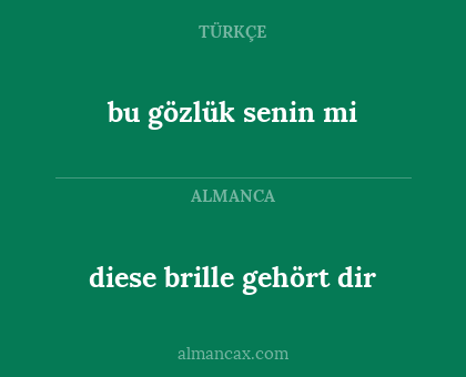 diese brille gehört dir - bu gözlük senin mi