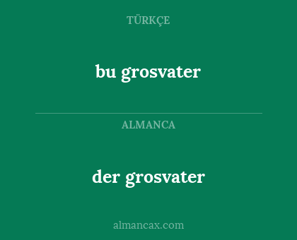 bu grosvater - der grosvater