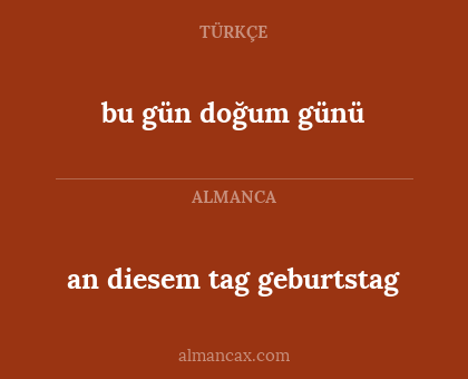 bu gün doğum günü - an diesem tag geburtstag