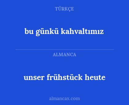 bu günkü kahvaltımız - unser frühstück heute