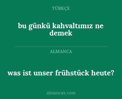 bu günkü kahvaltımız ne demek - was ist unser frühstück heute?