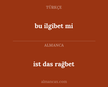 bu ilgibet mi - ist das rağbet