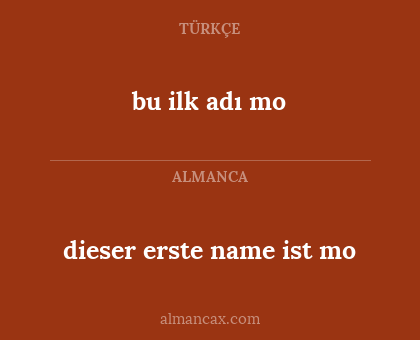 bu ilk adı mo - dieser erste name ist mo
