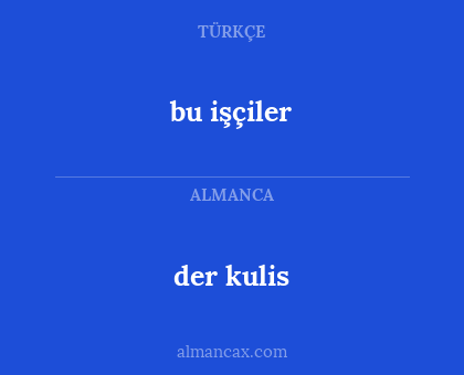 der kulis - bu işçiler